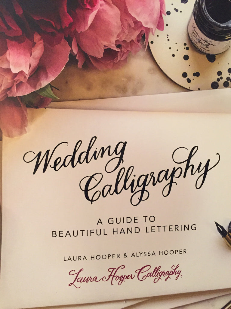 Wedding Calligraphy: A Guide to Beautiful Hand Lettering (Laura Hooper –  East Coast Calligraphy